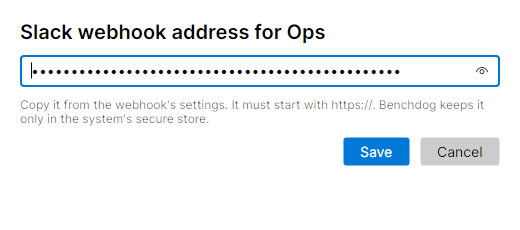 The window that saves the Slack channel Ops's webhook address, with the address hidden and a note that Benchdog keeps it only in the system's secure store